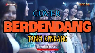 Download lagu Cover ' BERDENDANG ' Tanpa Kendang mp3