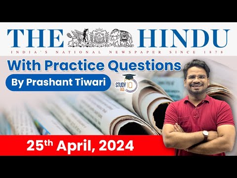 The Hindu Analysis by Prashant Tiwari | 25 April 2024 | Current Affairs Today | StudyIQ