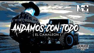 Miguel Comando - Andamos Con Todo (El Camaleon) inedito 2018 * ESTENO *