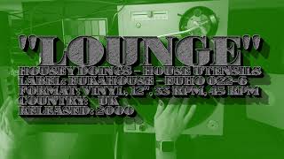 "Lounge" Housey Doings – House Utensils