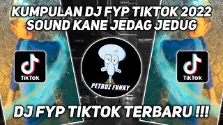 Download lagu KUMPULAN DJ FYP TIKTOK 2022 SOUND KANE JEDAG JEDUG FUL BAS TERBARU mp3