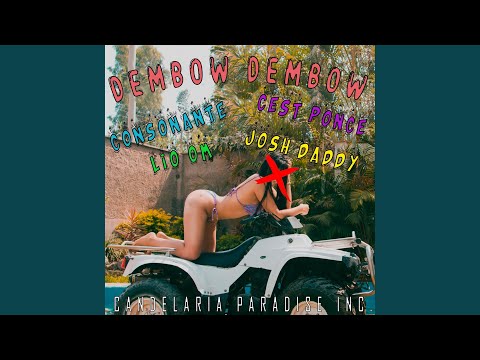 Dembow Dembow (feat. C'est Ponce, Consonante & Josh Daddy)