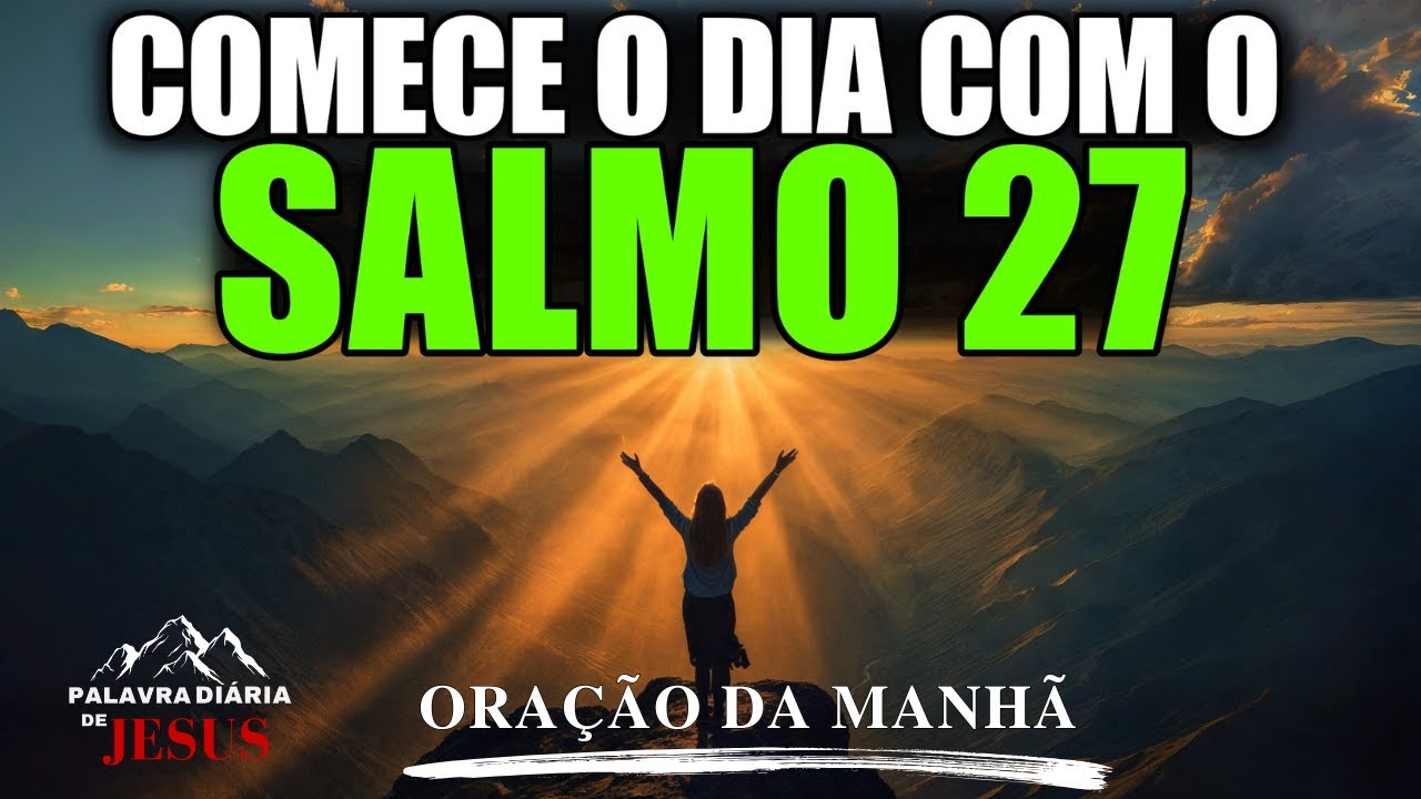 Start Your Day with Psalm 27 | Powerful Morning Prayer for PROTECTION AND STRENGTH | WORD OF THE DAY