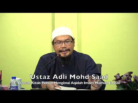 20121204 Ustaz Adli Mohd Saad : Daurah Kitab Mengenai Pilihan Aqidah Imam Mazhab Empat