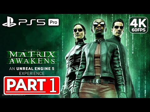 THE MATRIX AWAKENS Gameplay Walkthrough Part 1 FULL GAME [4K 60FPS PS5 PRO] - No Commentary