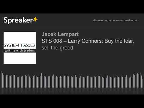 STS 008 – Larry Connors: Buy the fear, sell the greed