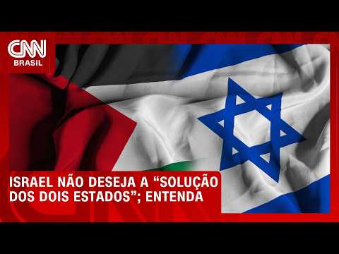 Israel não deseja a “solução dos dois Estados”; veja análise | CNN PRIME TIME