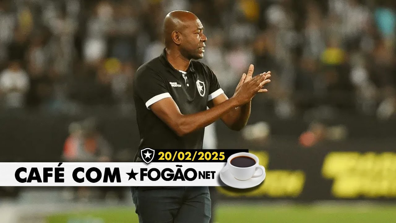 LIVE CAFÉ COM FOGÃONET | Dúvidas na escalação para a Recopa; Botafogo avança por Elias Manoel