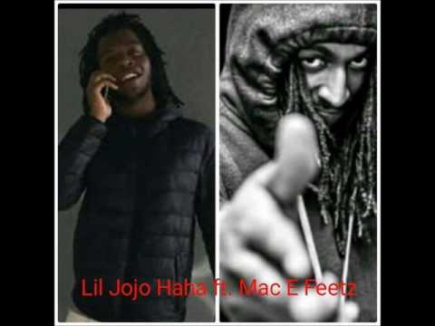 MAC E FEETZ X LIL JOJO  "HA HA"