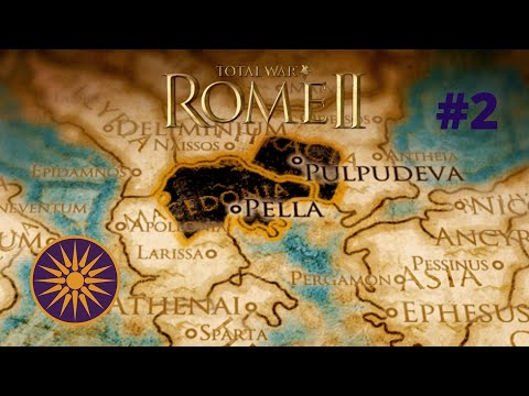 [K] Rome II : Total War \\ À l'assaut des Balkans : Episode 02