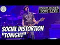 Social Distortion "Tonight" New/Unreleased Song LIVE
