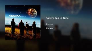 ADEMA - Barricades In Time