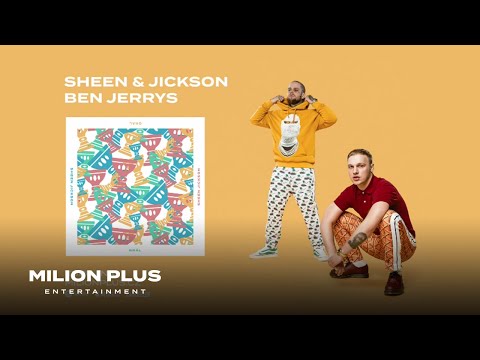 Sheen & Jickson - Ben Jerrys (official visualizer)