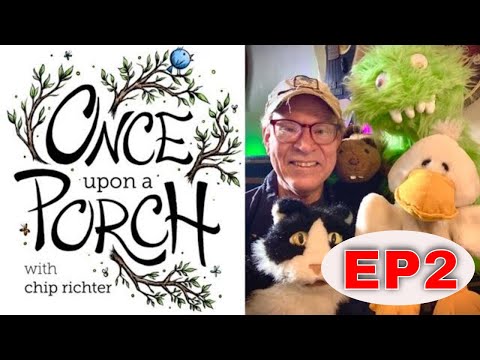 Once Upon A Porch- Episode 2 The Patience Show