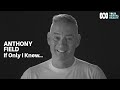 Anthony Field If Only I Knew Your Mental Health
