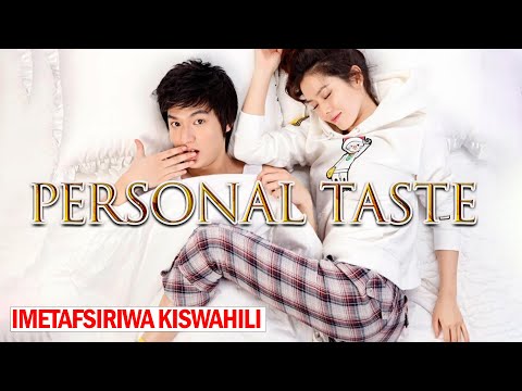 PERSONAL TASTE EPISODE 01 IMETAFSIRIWA KISWAHILI