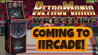 RetroMania Wrestling is Coming to the iiRcade!