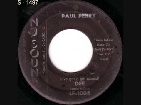 Paul Perry-I've Got A Girl Named Dee 1961