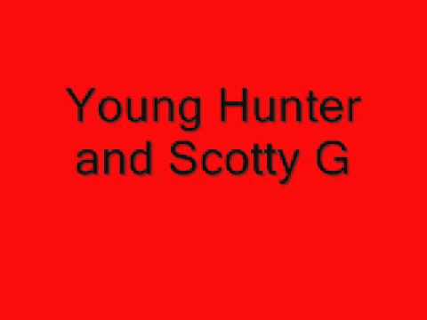Got That Work Young hunter and Scotty g