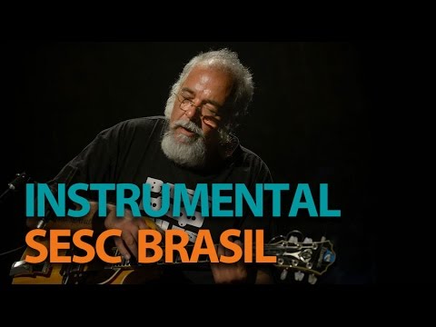Arismar do Espírito Santo | Programa Instrumental Sesc Brasil