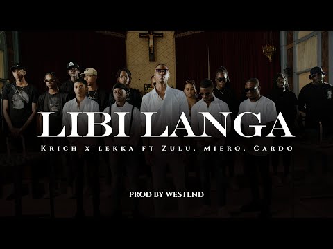 K.Rich x Lekka Feat. Zulu, Miero, Cardo - Libi Langa