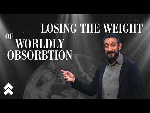Losing The Weight Of Worldly Absorption