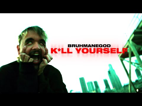BRUHMANEGOD - KILL YOURSELF (Official Music Video)
