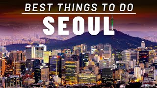 Best Things To Do In SEOUL