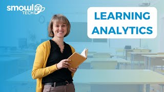 Learning Analytics for Schools & Universities: Benefits & Implementation Steps | Smowltech