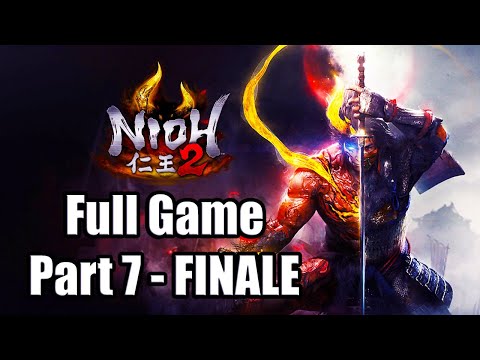 NIOH 2 (2020) Gameplay Playthrough Full Game Part 7 (FINALE) - You Better Believe It! [PS4 Pro]