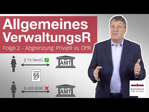 Abgrenzung zwischen öffentlichem Recht und Privatrecht | Allgemeines Verwaltungsrecht | Folge 2
