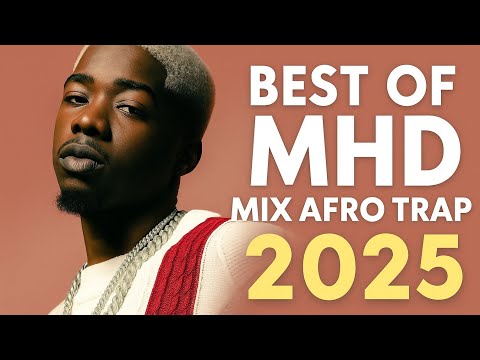 Best of MHD – Mix Afro Trap 2025