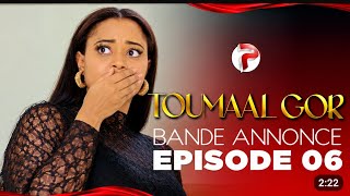 TOUMAL GOR -ÉPISODE 06 -Bande annonce 