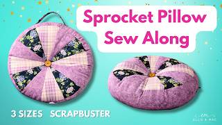 Sprocket Pillow Sew Along | The Cutest Scrapbuster Pillow (3 Sizes + Button Center!)