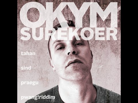 OKYM x SUREKOER - Tahan Sind Praegu (Pwang!Riddim)