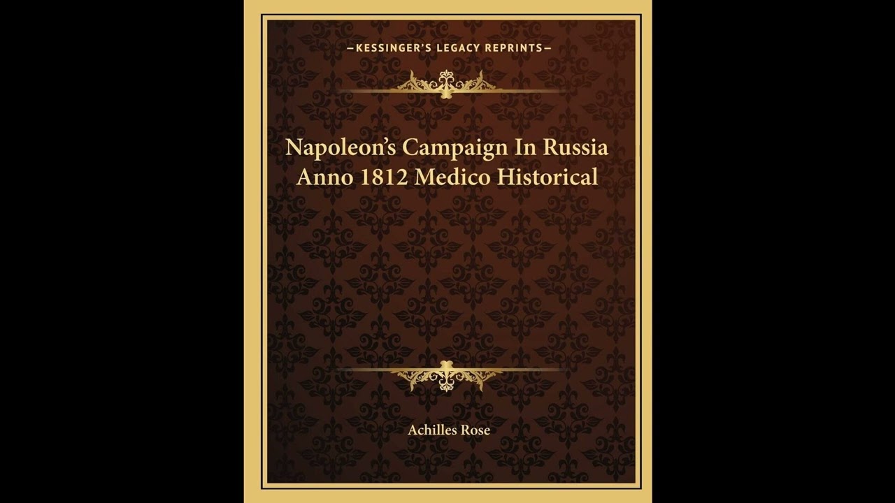 Napoleon's Campaign In Russia Anno 1812 Medico Historical