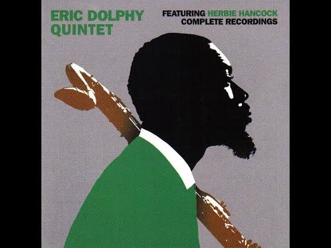 ERIC DOLPHY QUINTET ft. HERBIE HANCOCK - Complete Recordings (2004) FULL ALBUM - Jazz, Hard Bop
