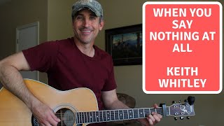 When You Say Nothing At All - Keith Whitley | Guitar Lesson