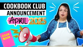 Cookbook Club Pick for April 2025 + Recap of The Fannie Farmer Cookbook