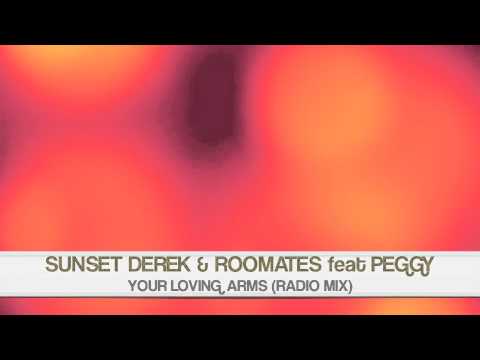 SUNSET DEREK & ROOMATES Feat PEGGY - Your Loving Arms (Radio mix)