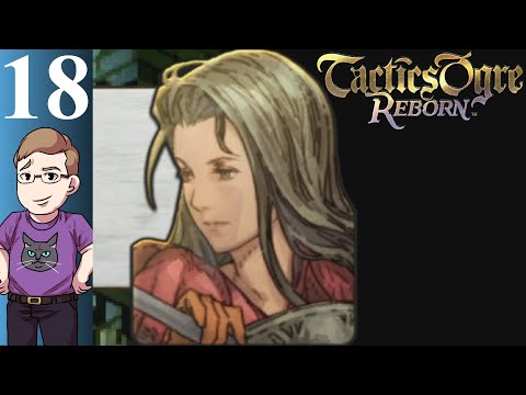 Let's Play Tactics Ogre: Reborn (Blind) Part 18 - The Warrior Cerya and Rhime Revisited