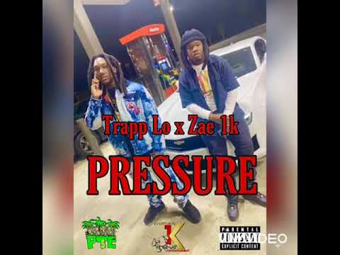 Trapp Lo’ Ft. Zae1k - Pressure
