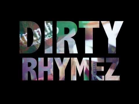 Dirty Rhymez - 