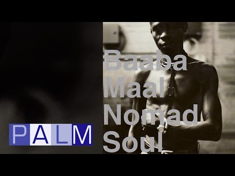 Baaba Maal: Nomad Soul [Full Album]