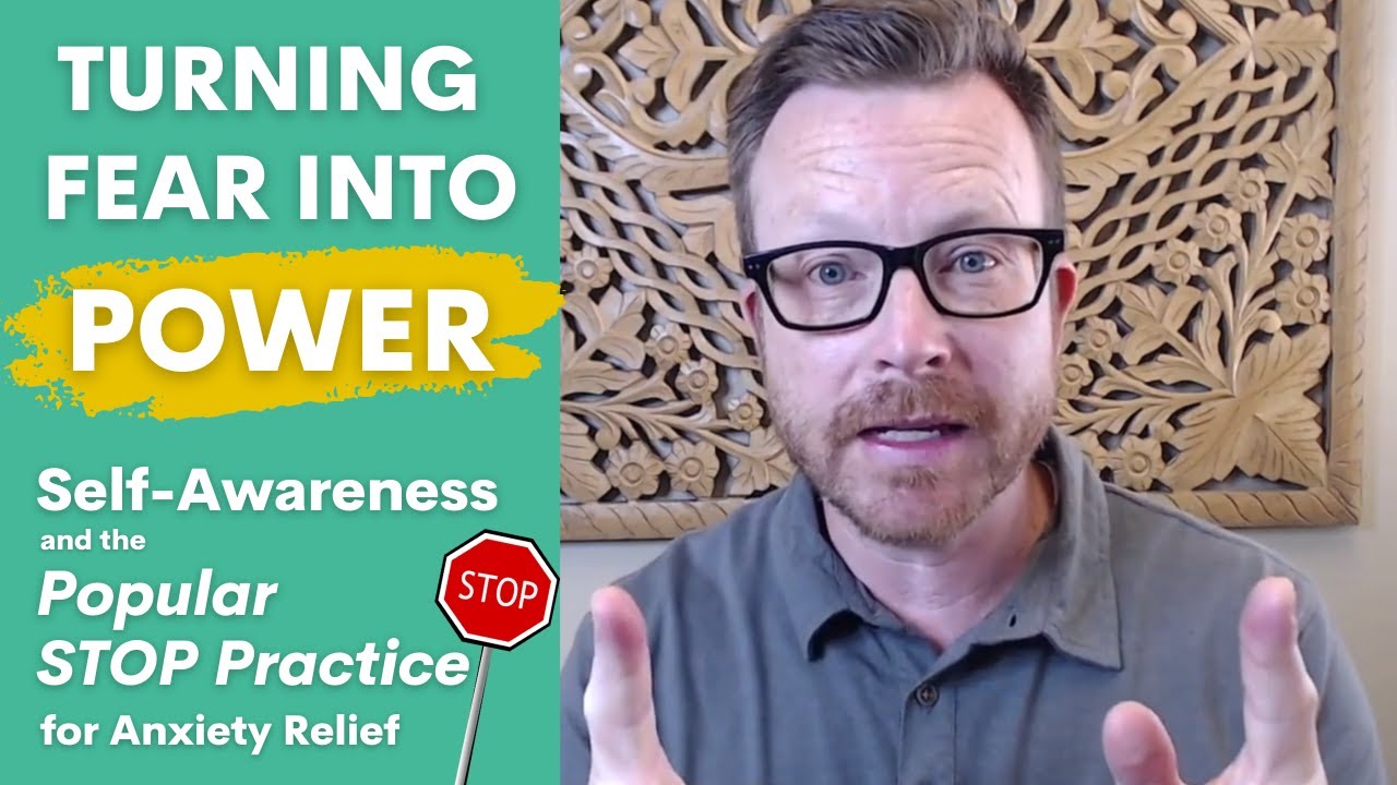 A Short Practice that Turns Fear Into Power | Self-Awareness And The Popular STOP PRACTICE