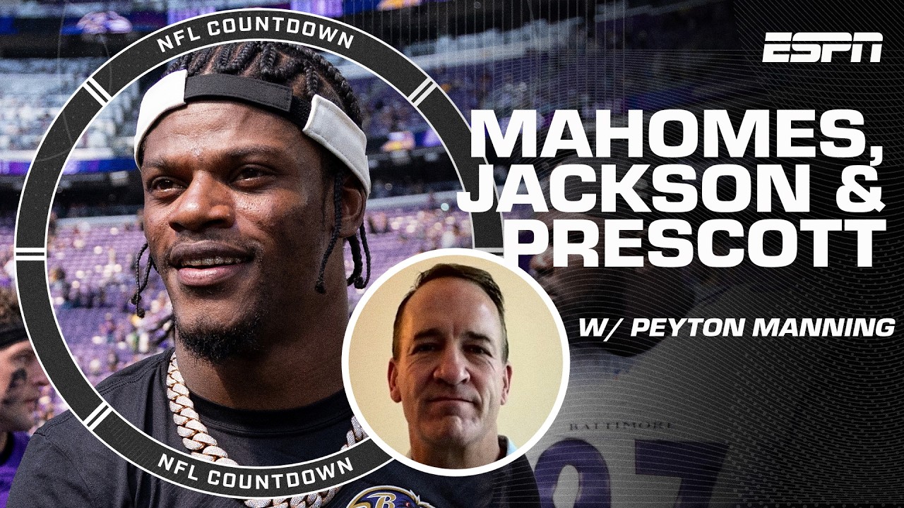 Peyton Manning's QB evaluation 🧠 Patrick Mahomes, Dak Prescott & Lamar Jackson | NFL Countdown