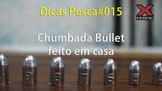 DicasPesca#015 Chumbada Bullet em casa