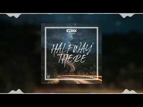 EDXX Presents: Halfway There EP (Vol. 2)