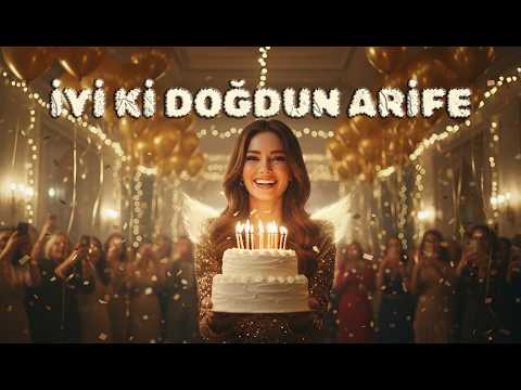 Doğum Günün Kutlu Olsun Arife - İsme Özel İyi Ki Doğdun Şarkıları