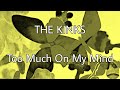 THE KINKS - Too Much On My Mind (Lyric Video)